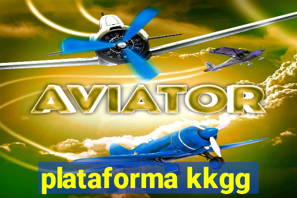 plataforma kkgg